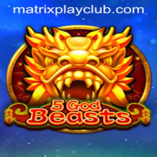 5GodBeasts: The Enigmatic World of Matrix Play