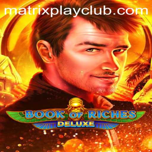 Unlock Adventures with Book of Riches Deluxe and Matrix Play