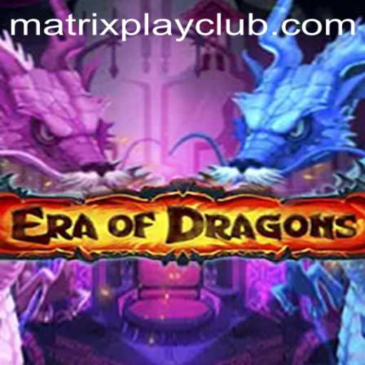 Exploring the Mysteries of EraOfDragons and the Innovative Matrix Play