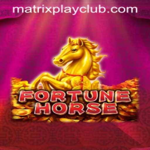 Discover FortuneHorse: Dive into the Exciting World of Matrix Play