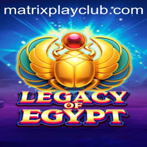 Discovering LegacyOfEgypt: Unveiling the Matrix Play Experience