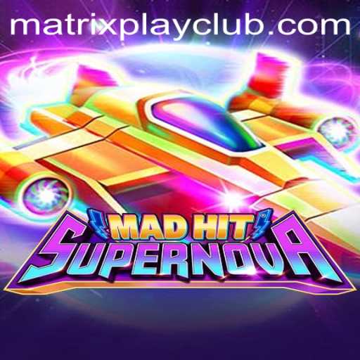 MadHitSupernova Unleashes New Dimensions with Matrix Play