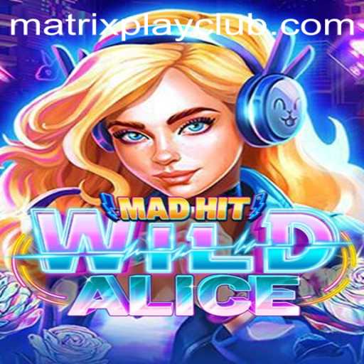 MadHitWildAlice: A Dive Into the Enigmatic World of Matrix Play