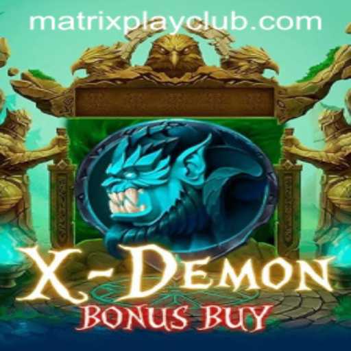 XDemonBonusBuy: Unleashing the Future of Matrix Play in Gaming